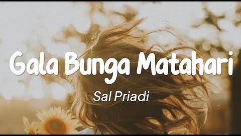 Sal Priadi - Gala Bunga Matahari (Lirik)