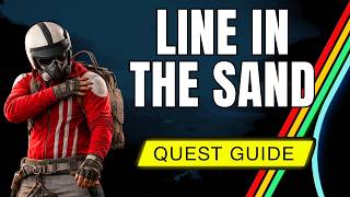 Line In The Sand  Arc Raiders fast U0026 Easy