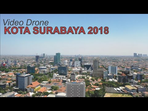 Video Drone Kota Surabaya 2018, Skyline Surabaya Kota ...