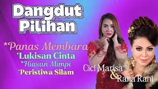 Lagu Dangdut Pilihan 2025 || Dangdut Original Rana Rani & Cici Marisa