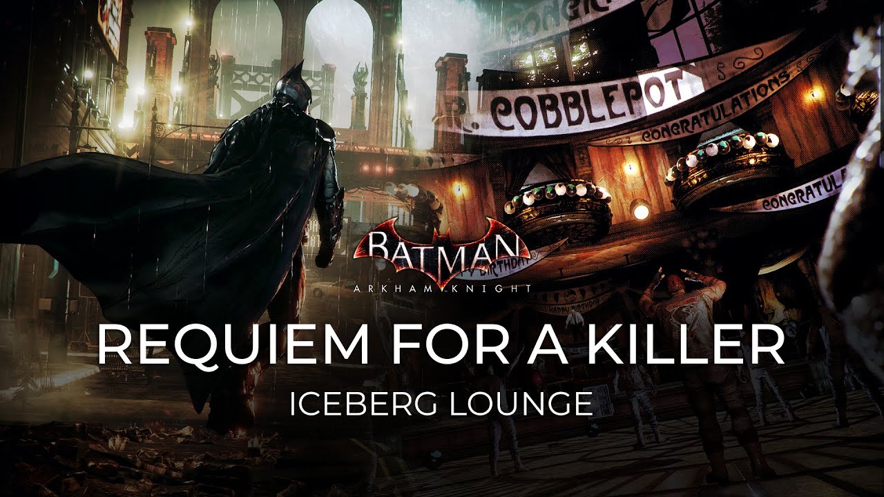 Batman Arkham Knight - Requiem for a Killer (Iceberg Lounge)