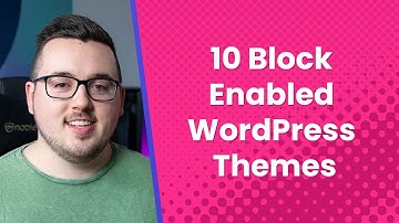 10 Block-Enabled WordPress Themes You Can Try Out Now