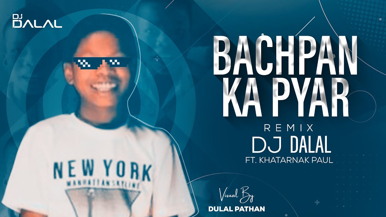 Bachpan Ka Pyaar  Club Remix  Feat Khatarnak Paul  DJ Dalal  Jane Meri Janeman  Trending Reels