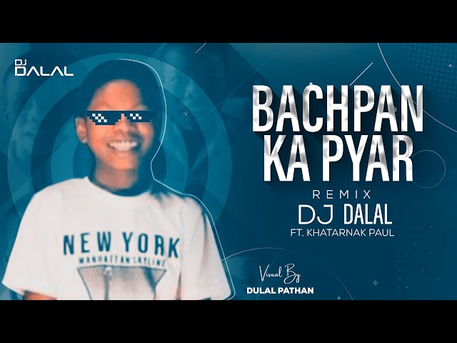 Bachpan Ka Pyaar | Club Remix | Feat. Khatarnak Paul | DJ Dalal | Jane Meri Janeman | Trending Reels class=