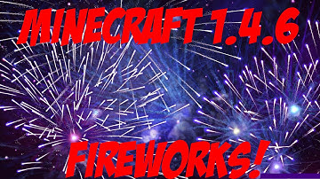 Minecraft 1.4.6 - Fireworks