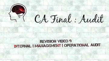 CA Final Audit PM: Revision 8 (Part 3/4) : Internal | Management | Operational Audit