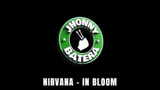 NIRVANA  -  IN BLOOM ( DRUMLESS )