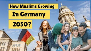 Islam In Germany Growth, Facts & Figures Of Muslim Population