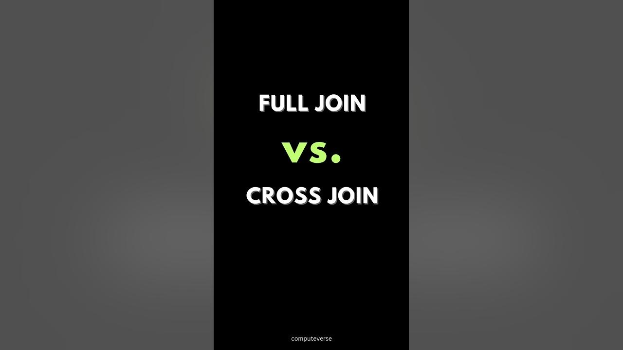 SQL FULL JOIN Vs. CROSS JOIN ️ - YouTube