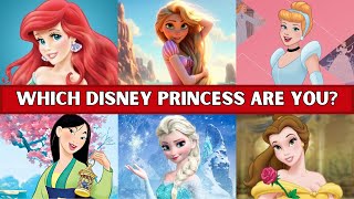 Which Disney Princess Are You? | Personality Test!