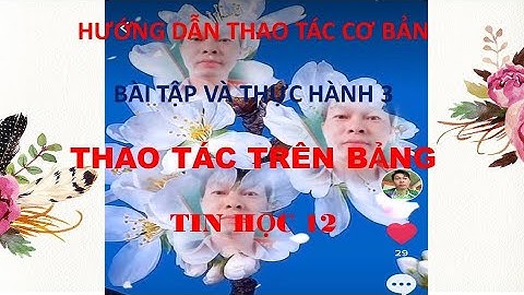 BÀI TẬP VÀ THỰC HÀNH 3 - TIN HỌC 12