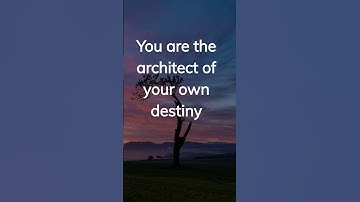 You are the architect of your own destiny.
