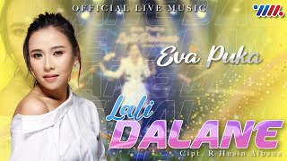 Eva Puka - Lali Dalane (Official Live Musik)