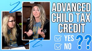 Why the Advanced Child Tax Credit Might NOT be Good for You! | How it Works