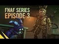 [SFM] FIVE NIGHTS AT FREDDY’S SERIES (Episode 3) | FNAF Animation