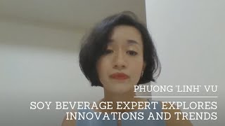 Soy Beverage Expert Explores Innovations and Trends