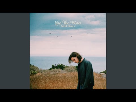 Like the Water - Patrick Droney