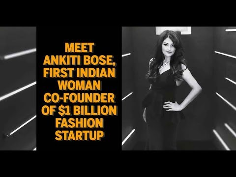 Ankiti Bose - Successful Indian Entrepreneur | Co-founder of $1 billion startup | Femina woman