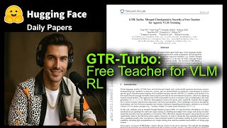 GTR-Turbo: Free Teacher for VLM RL screenshot 1