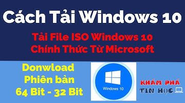 Cách tải file ISO Windows 10 chính thức từ Microsoft Thành công 100% - Bản 64 Bit/32 Bit