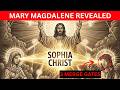 Mary Magdalene REVEALED The 3 Gates To Merge With Sophia Christ (Do This Now)