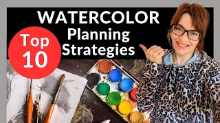 TOP 10 Watercolor Planning Strategies (for Beginners!)