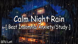 Calm Night Rain ️ Fall Asleep FASTER in 5 Minutes with Rain Sounds | Beat Insomnia/ Anxiety/ Study