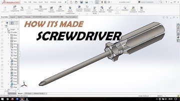 How Its Made Screwdriver - Solidworks Tutorial