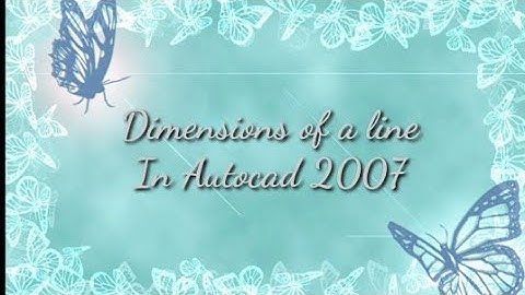 How to give dimensions to a line |part 4 | Autocad 2007 | Autodesk.
