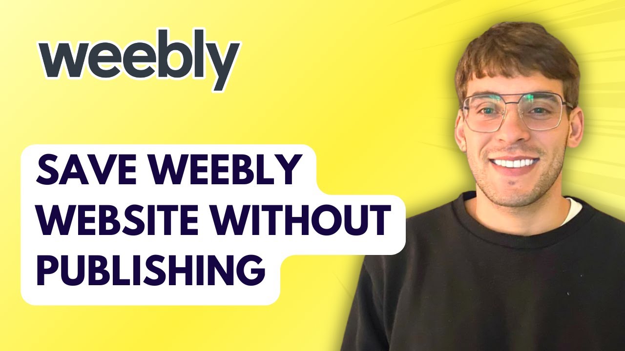 How to Save Weebly Website Without Publishing [2026 Full Guide]