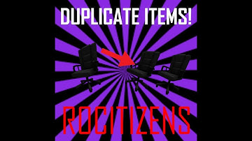 HOW TO DUPLICATE ANY ITEM IN ROCITIZENS! ROBLOX 2018