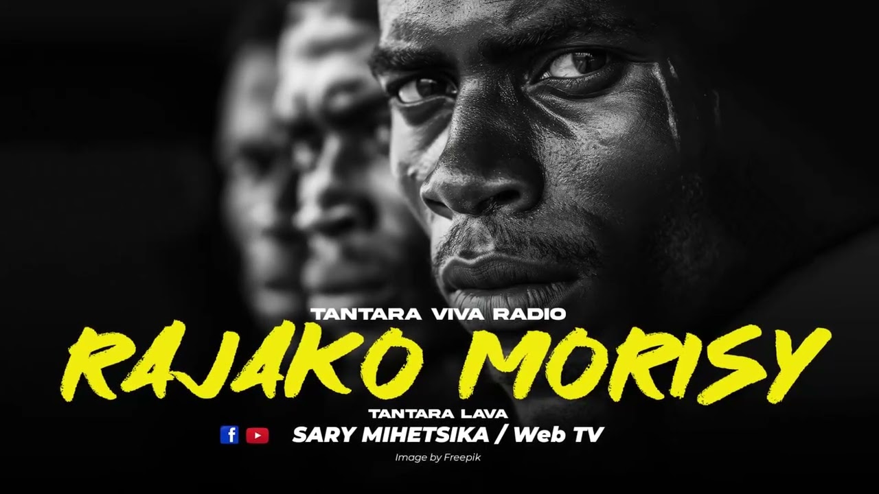 TANTARA MALAGASY - RAJAKO MORISY ( Tantaran'i VIVA RADIO) Tantara Lava