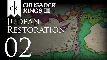 Crusader Kings III | Judean Restoration | Episode 02