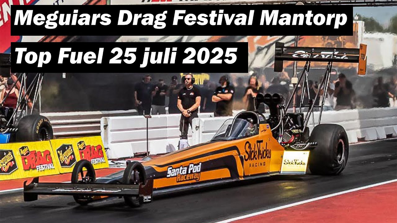 Top Fuel Meguiars Dragfestival Mantorp Park 25 juli 2025