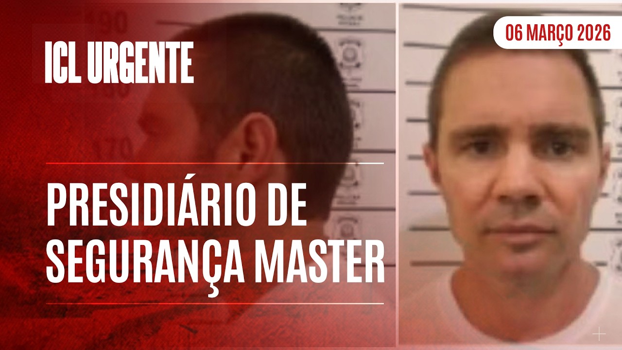 ICL URGENTE  - 06/03/26 - VORCARO VAI A PRESÍDIO FEDERAL, E ESCÂNDALO CHEGA A MORAES NO STF