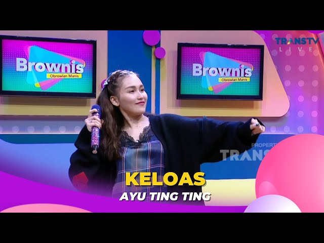 Keloas | AYU TING TING | BROWNIS (21/2/23) class=