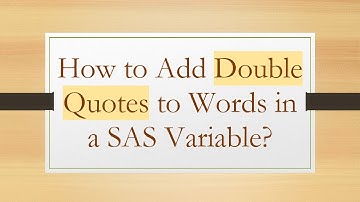 How to Add Double Quotes to Words in a SAS Variable?