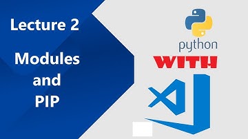 Lecture 2 - Python | Modules and PIP | Urdu and Hindi | Python Tutorial For Beginners
