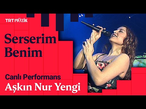 Aşkın Nur Yengi | Serserim Benim (Canlı Performans)