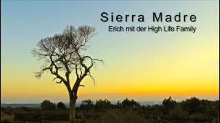 Sierra Madre - Erich mit der High Life Family chords