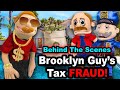 SML Movie: Brooklyn Guy's Tax Fraud! *BTS*