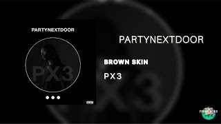 PARTYNEXTDOOR - brown skin || 432Hz ||