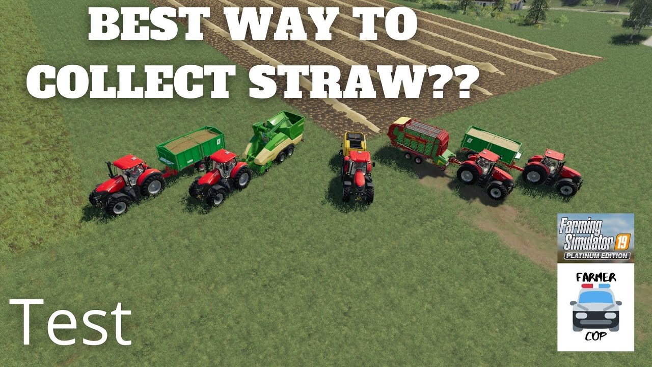 WHAT IS BEST WAY TO COLLECT STRAW? Farming Simulator 19 Test Video