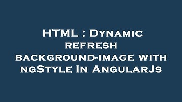 HTML : Dynamic refresh background-image with ngStyle In AngularJs