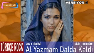 Al Yazmam Dalda Kaldı - Müzik Can Doğan - Muğla Türküsü - Türkçe Rock Vers4