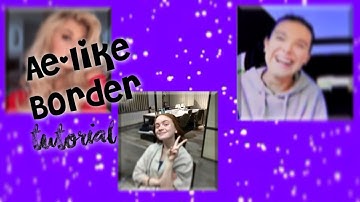 Ae-like border | Video star Tutorial