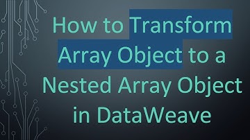 How to Transform Array Object to a Nested Array Object in DataWeave