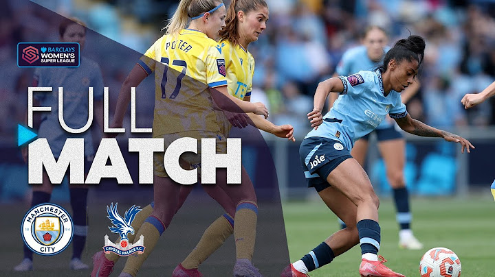 Full Match: Manchester City v Crystal Palace | Barclays WSL 2024-25