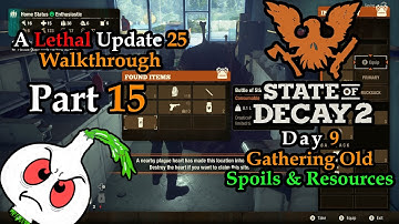 State of Decay 2: A LETHAL UPDATE 25 WALKTHROUGH PART 15// NO BOONS// GATHERING  RESOURCES & SPOILS