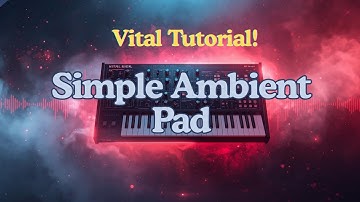 How to Make Beautiful Ambient Pad in Vital | Quick Synth Tutorial